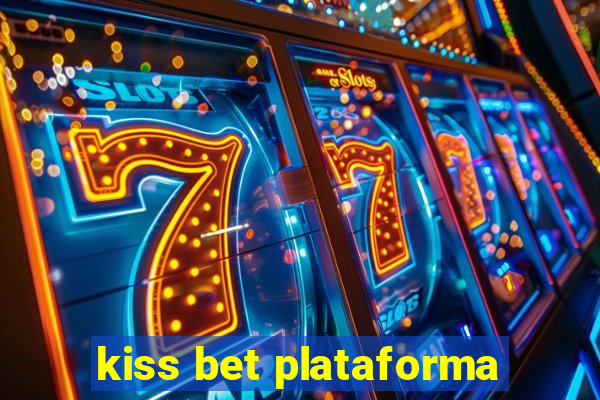 kiss bet plataforma